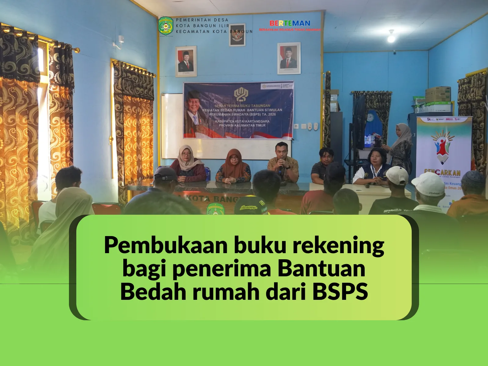 Pembukaan Buku Rekening Penerima Bantuan Bedah Rumah BSPS di Desa Kota Bangun Ilir